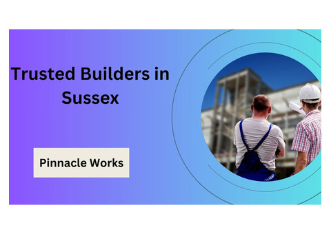 Trusted Builders in Sussex