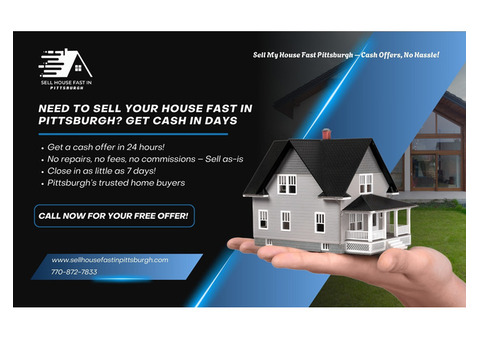 Sell My House Fast Pittsburgh – Get a Cash Offer in 24 Hours!