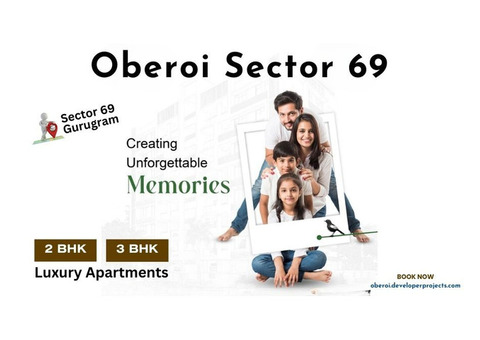 Oberoi Sector 69 Gurgaon – Embrace a Life of Distinction