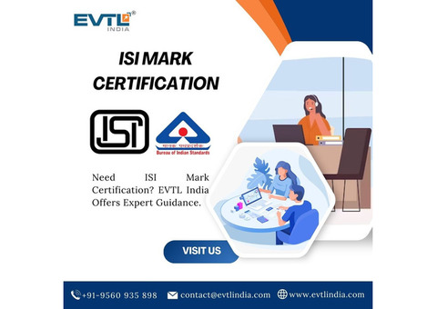 Secure ISI Mark Certification with EVTL India