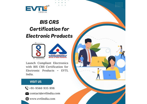 EVTL India: BIS CRS Certification for Electronic Products