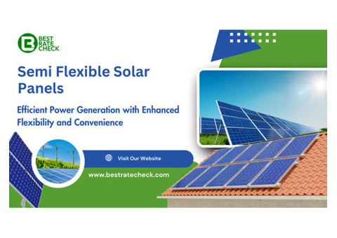 Buy Semi-Flexible Solar Panels – Best Deals Online