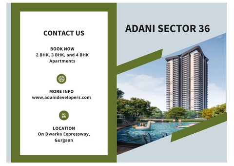 Adani Sector 36 Dwarka Expressway Gurgaon - Luxury Living