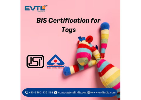 Comply with Indian Standards: BIS Certification for Toys by EVTL India