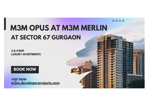 M3M Opus At M3M Merlin Gurugram – A Modern Residential Marvel