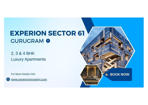 Experion Sector 61: A New Horizon of Luxury Living in Gurugram