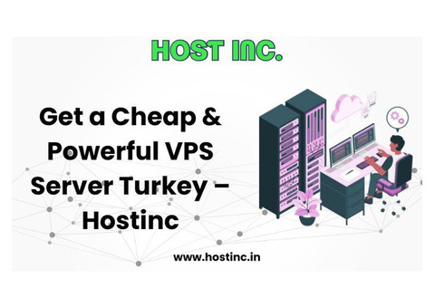 Get a Cheap & Powerful VPS Server Turkey – Hostinc