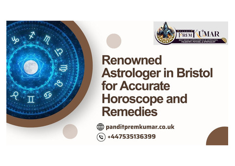 Renowned Astrologer in Bristol for Accurate Horoscope and Remedies