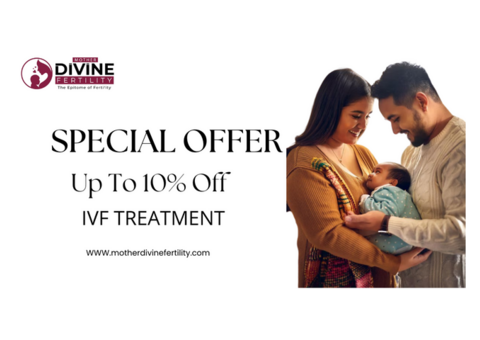 Get 10% Off at Best IVF Center in Delhi - MotherDivineFertility