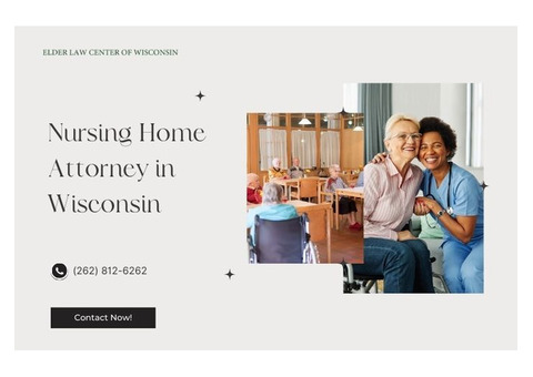 Need a Nursing Home Attorney in Wisconsin? Get Trusted Legal Help