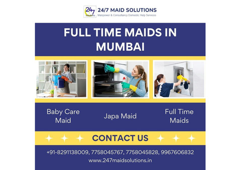 Full Time Maids In Mumbai - 24/7 Maid Solutions