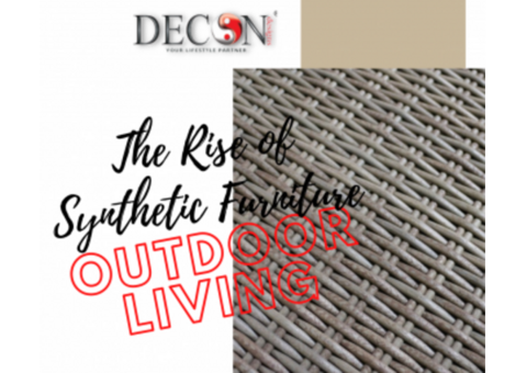 The Rise of Synthetic Furniture: A Modern Solution for Outdoor Living