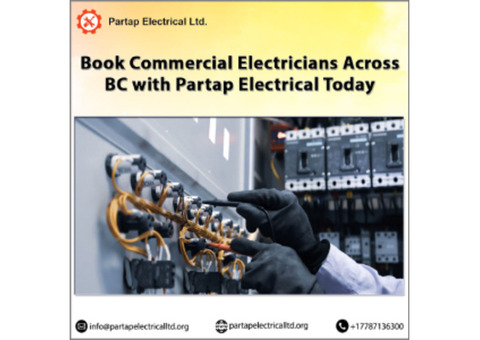 Book Commercial Electricians Across BC with Partap Electrical Today