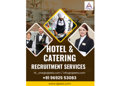 Best Hotel and Catering Recruitment Services by AJEETS