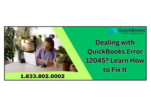 Dealing With Quickbooks Error 12045? Learn How To Fix It