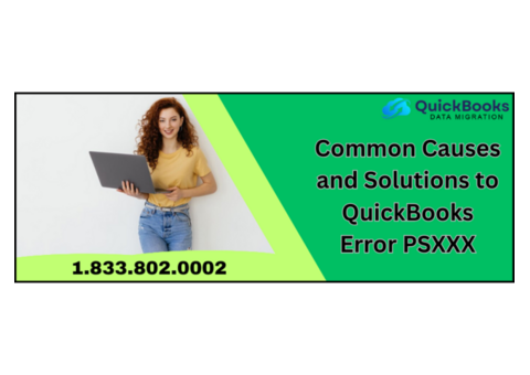 Common Causes and Solutions to QuickBooks Error PSXXX