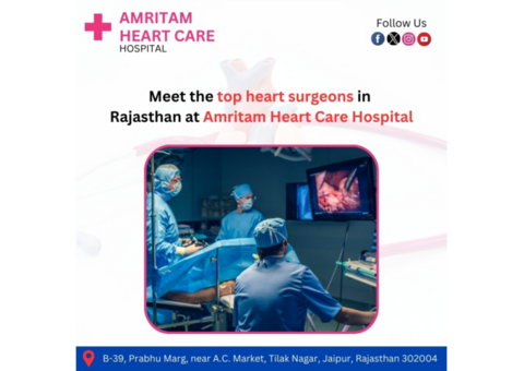 Top Heart Surgeons in Rajasthan at Amritam Heart Care Hospital