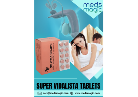 Buy Super Vidalista Tablets Online - Meds Magic
