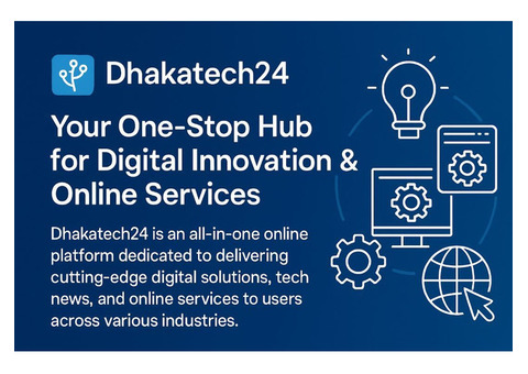 Dhakatech24: Your Hub for Digital Innovation & Services