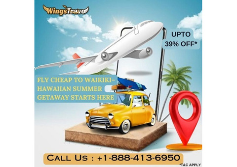 +1-888-413-6950 Fly Cheap to Waikiki– Hawaiian Summer Getaway