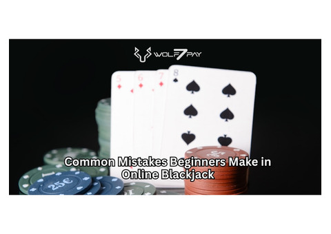 Common Mistakes Beginners Make in Online Blackjack