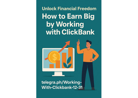 How to Earn Big by Working with ClickBank