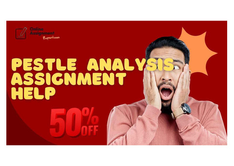 50% OFF – PESTEL Analysis Assignment Help for Business Insight