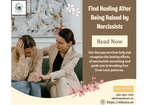Find Healing After Being Raised by Narcissists