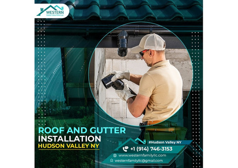 Roof and Gutter Installation Hudson Valley, NY
