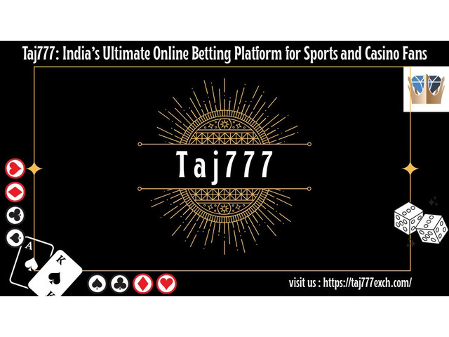 Taj777: India’s Ultimate Online Betting Platform Taj777: India’s Ultimate Online Betting Platform