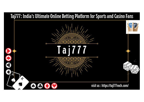 Taj777: India’s Ultimate Online Betting Platform