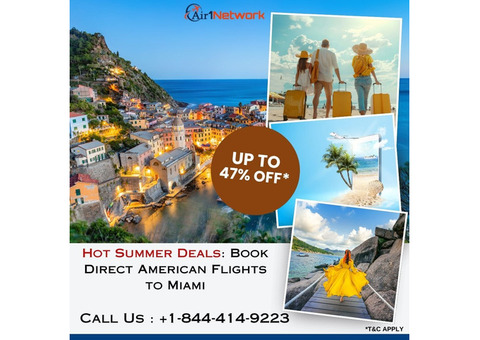 +1-844-414-9223 Hot Summer Deals: Book Direct American Flights