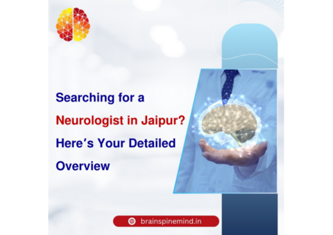 Searching for a Neurologist in Jaipur? Here’s Your Detailed Overview