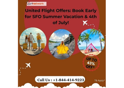 +1-844-414-9223 United Flight Offers: Book Early for SFO