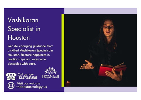 Vashikaran Specialist in Houston – Expert in Relationship Healing