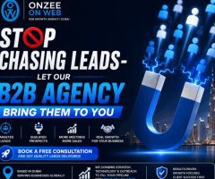 Stop Chasing Leads-Let Our B2B Agency Bring Them to You